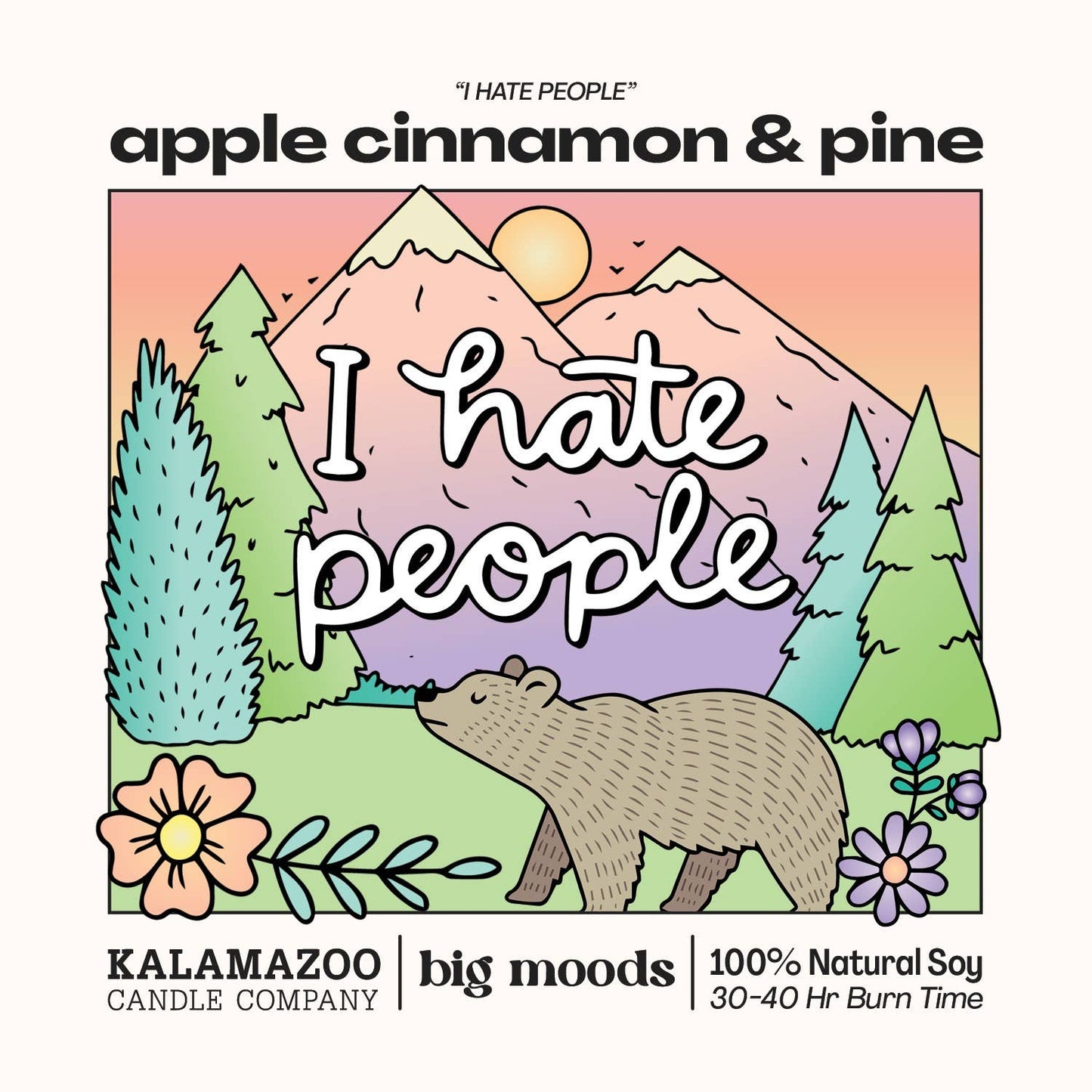 "I Hate People" Apple Cinnamon & Pine Candle