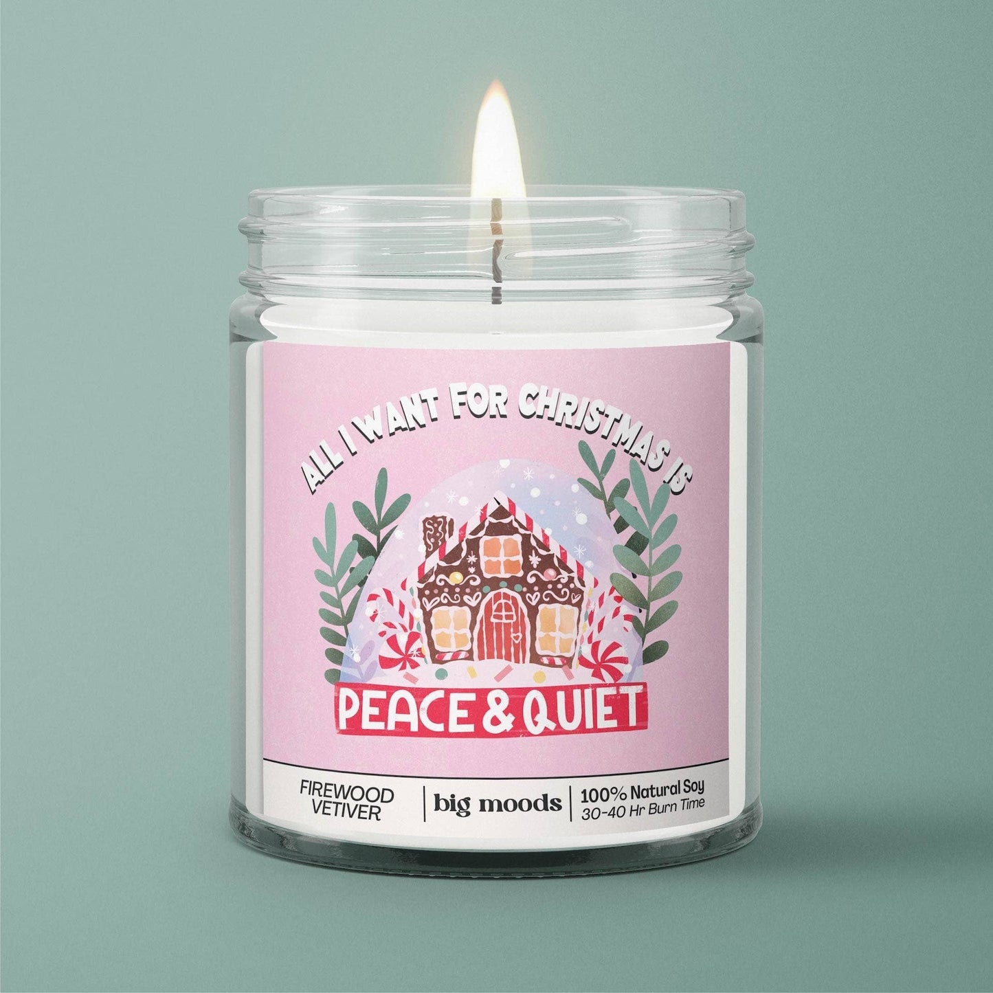 "All I Want for Christmas is Peace & Quiet" Candle