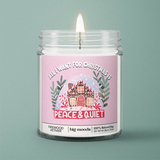 "All I Want for Christmas is Peace & Quiet" Candle
