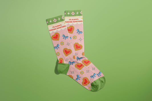 "It's Always Fucking Something" Socks