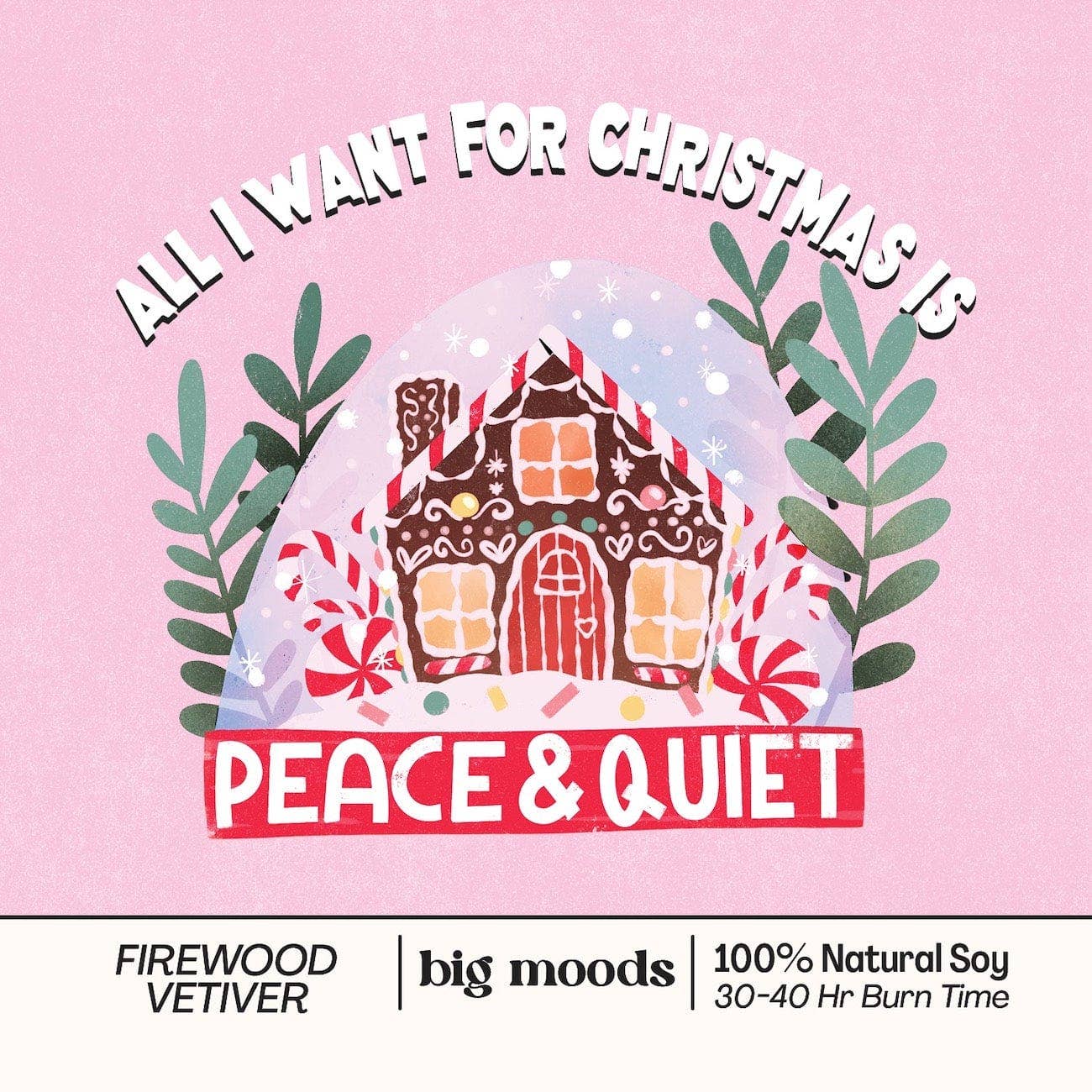 "All I Want for Christmas is Peace & Quiet" Candle